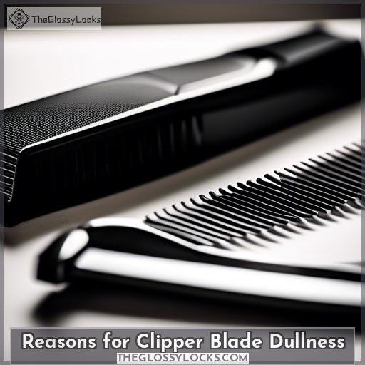 Reasons for Clipper Blade Dullness
