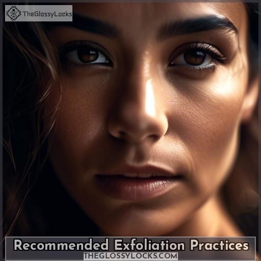 Recommended Exfoliation Practices