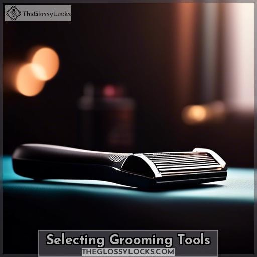 Selecting Grooming Tools
