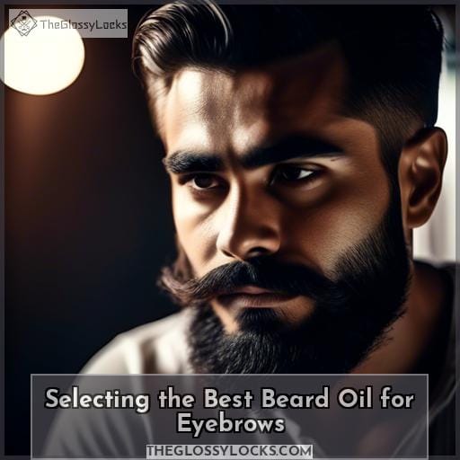 Selecting the Best Beard Oil for Eyebrows
