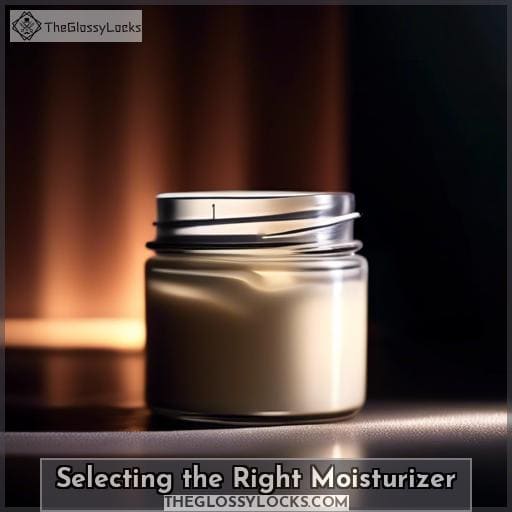Selecting the Right Moisturizer