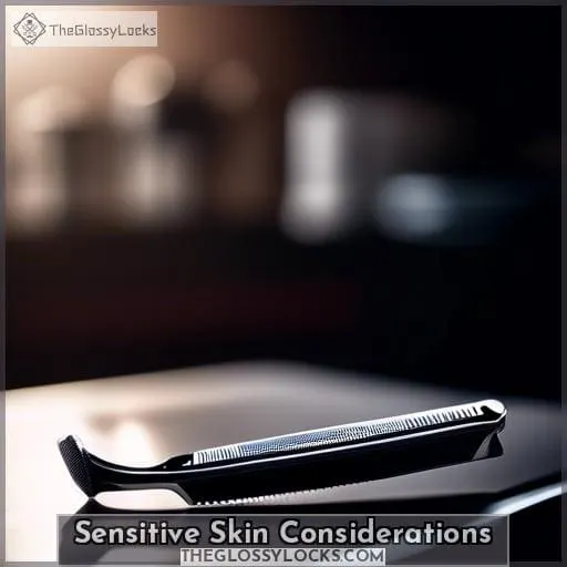 Sensitive Skin Considerations