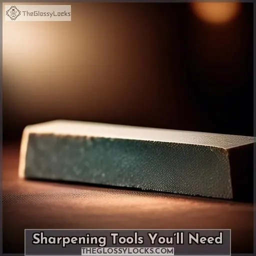 Sharpening Tools You’ll Need