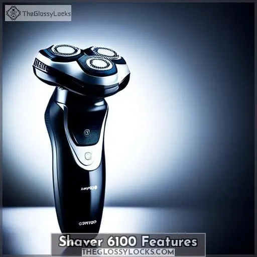 Shaver 6100 Features