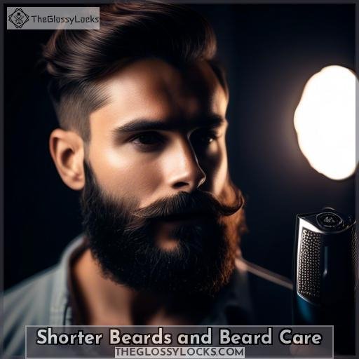 Shorter Beards and Beard Care