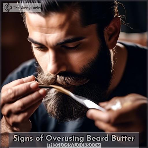 Signs of Overusing Beard Butter