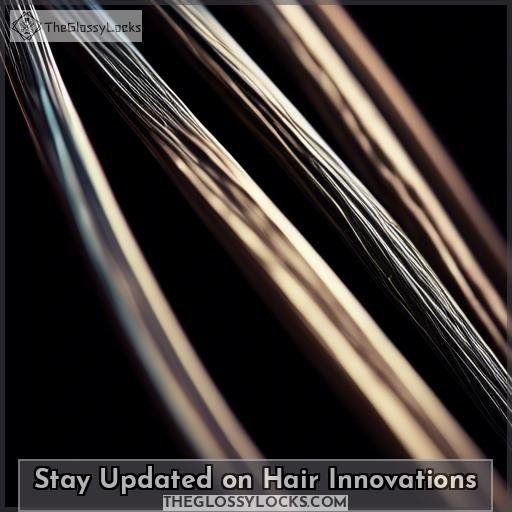 Stay Updated on Hair Innovations