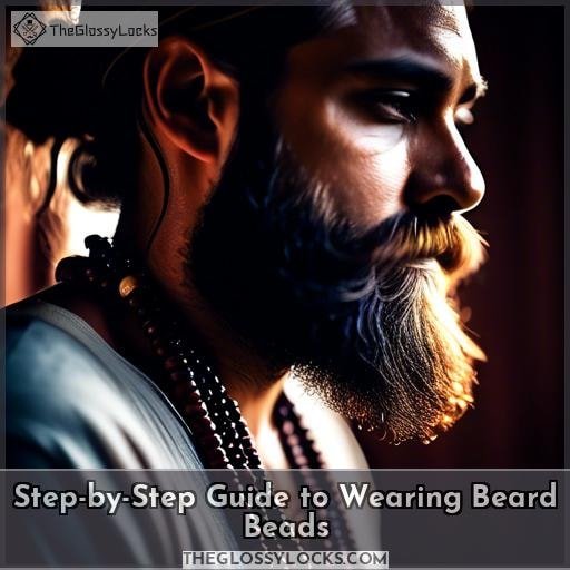 Step-by-Step Guide to Wearing Beard Beads