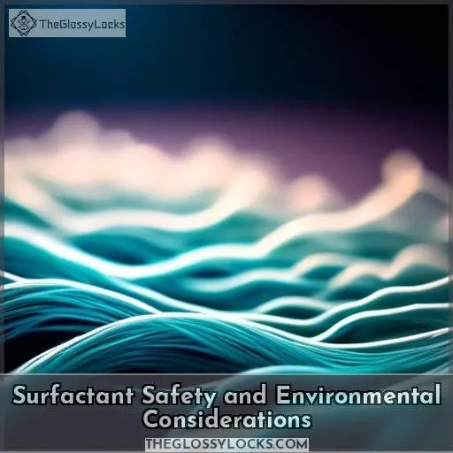 Surfactant Safety and Environmental Considerations