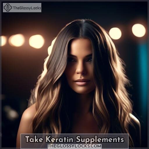 Take Keratin Supplements