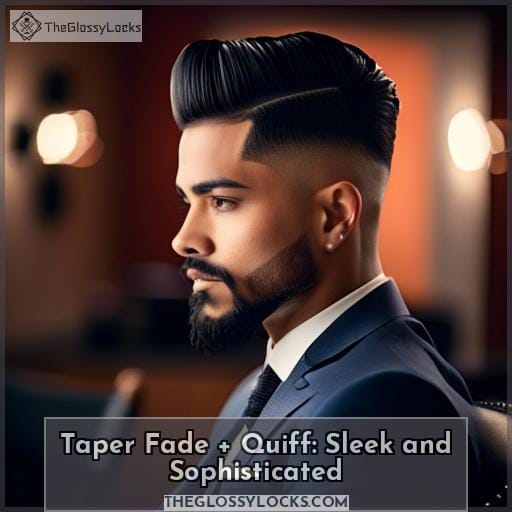 Taper Fade + Quiff: Sleek and Sophisticated