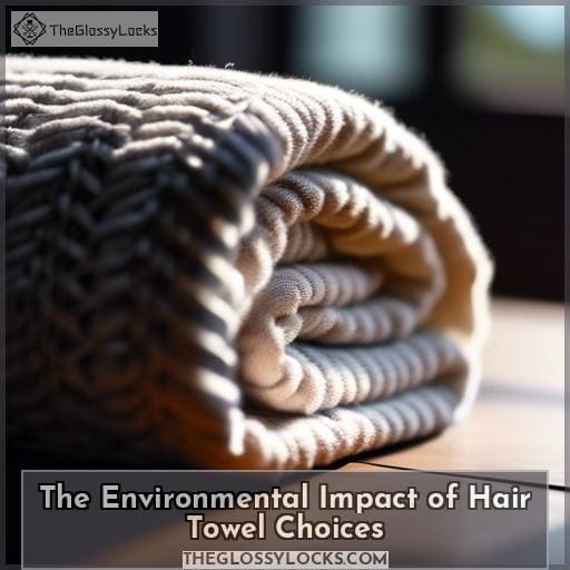 The Environmental Impact of Hair Towel Choices