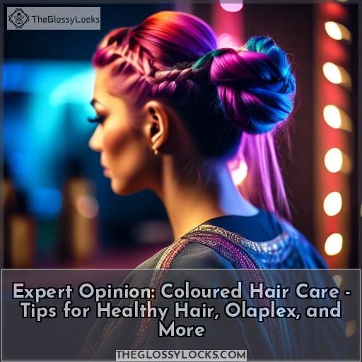 the expert opinion on coloured hair care