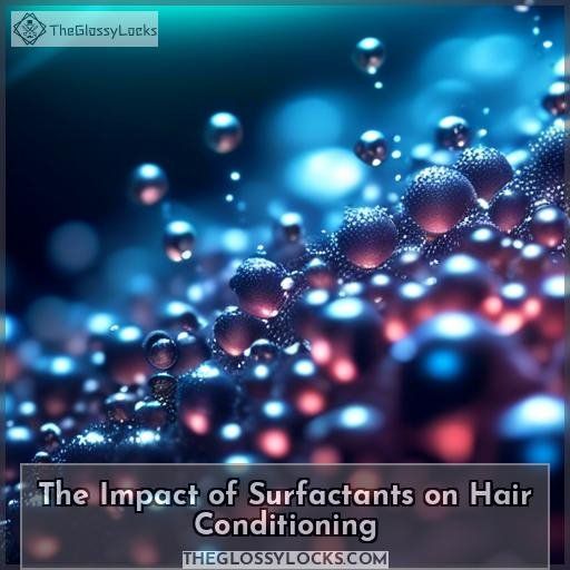 The Impact of Surfactants on Hair Conditioning