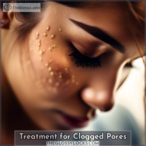 Treatment for Clogged Pores