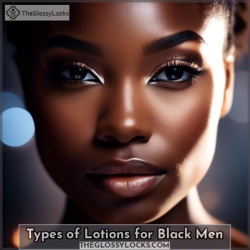 Types of Lotions for Black Men