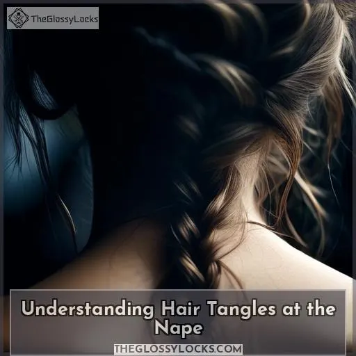 Understanding Hair Tangles at the Nape