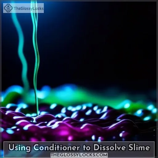 Using Conditioner to Dissolve Slime