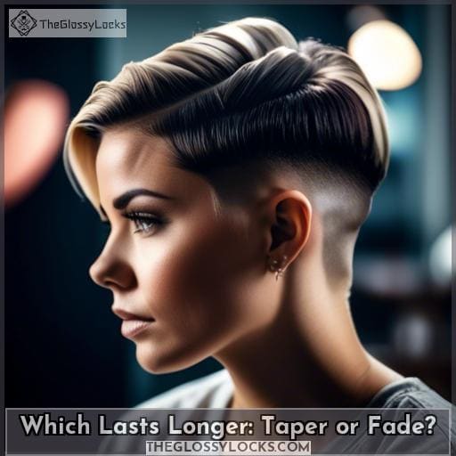Which Lasts Longer: Taper or Fade
