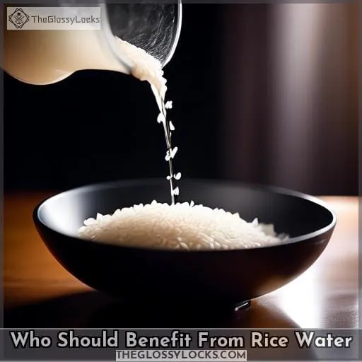 Who Should Benefit From Rice Water