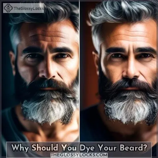 Why Should You Dye Your Beard