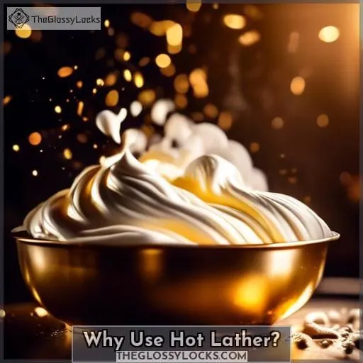 Why Use Hot Lather