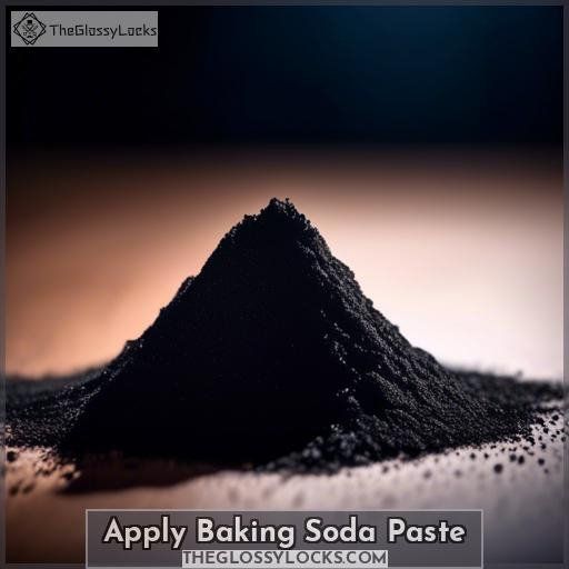 Apply Baking Soda Paste