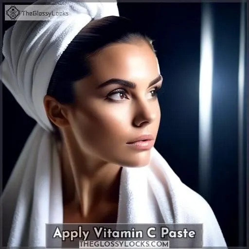 Apply Vitamin C Paste