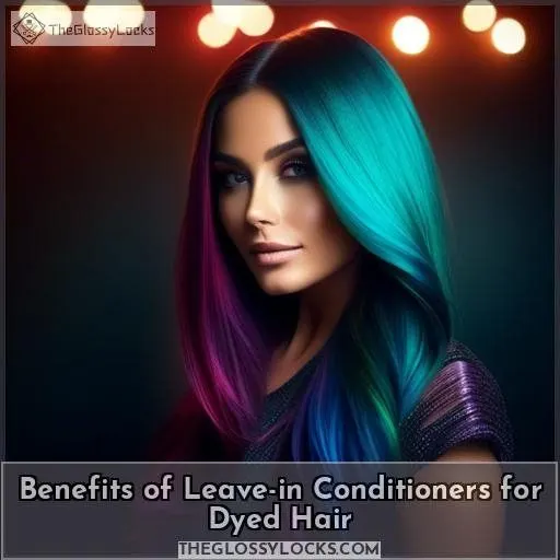 Benefits of Leave-in Conditioners for Dyed Hair