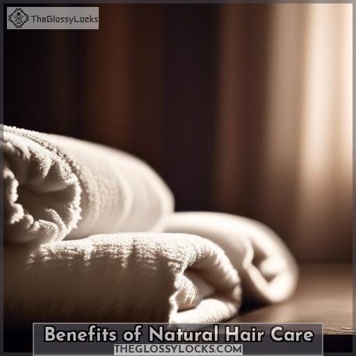 Benefits of Natural Hair Care