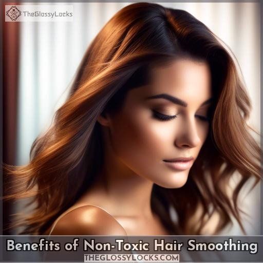 Benefits of Non-Toxic Hair Smoothing
