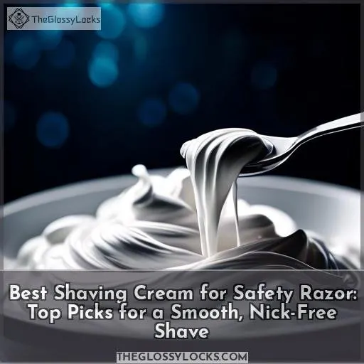 best shaving cream for safety razor