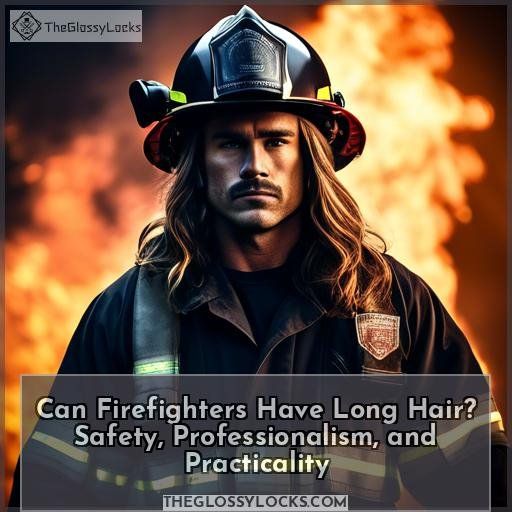 can firefighters have long hair