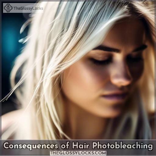 Consequences of Hair Photobleaching