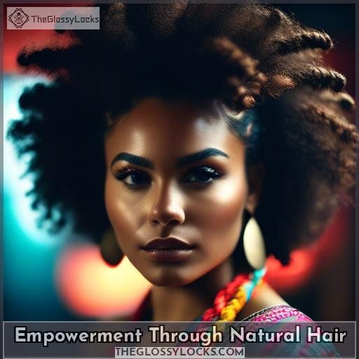 Empowerment Through Natural Hair