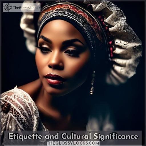 Etiquette and Cultural Significance