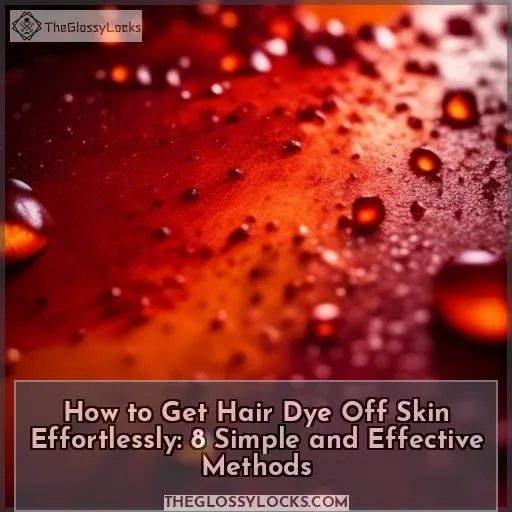 how to get hair dye off skin