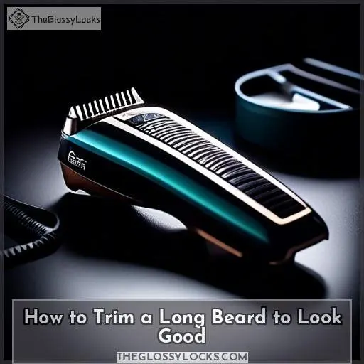 How to Trim a Long Beard to Look Good