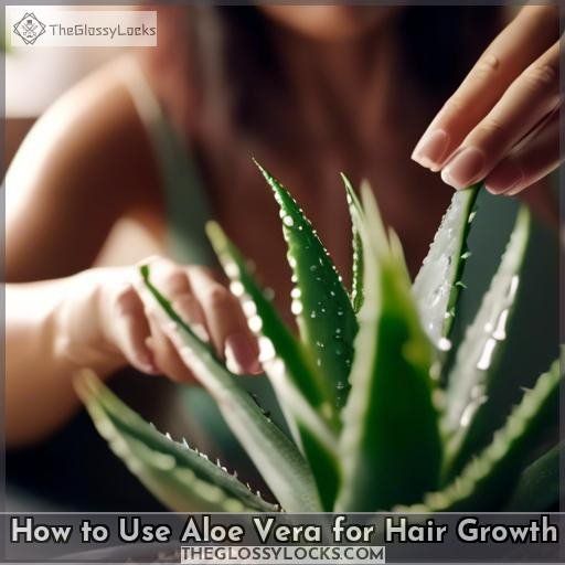 How to Use Aloe Vera for Hair Growth