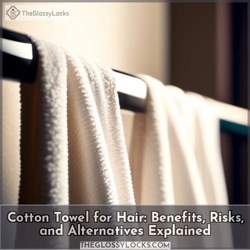 is a cotton towel good for hair is a cotton towel good for hair