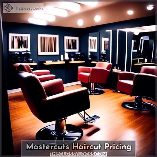 Mastercuts Haircut Pricing