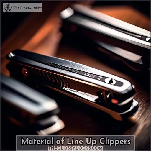 Material of Line Up Clippers