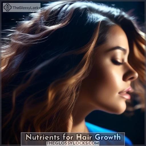 Nutrients for Hair Growth