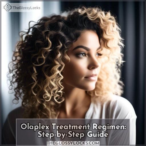 Olaplex Treatment Regimen: Step-by-Step Guide