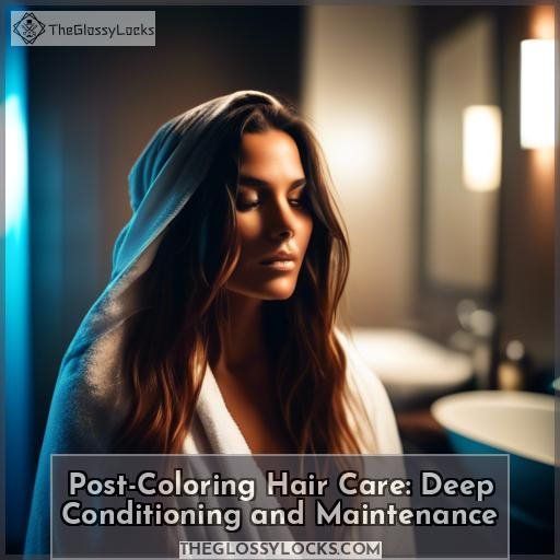 Post-Coloring Hair Care: Deep Conditioning and Maintenance