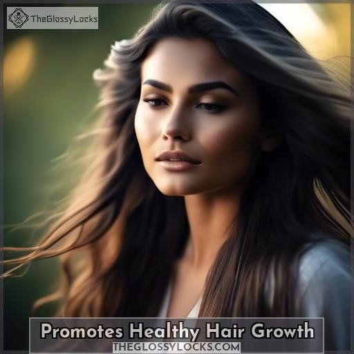 Promotes Healthy Hair Growth Promotes Healthy Hair Growth