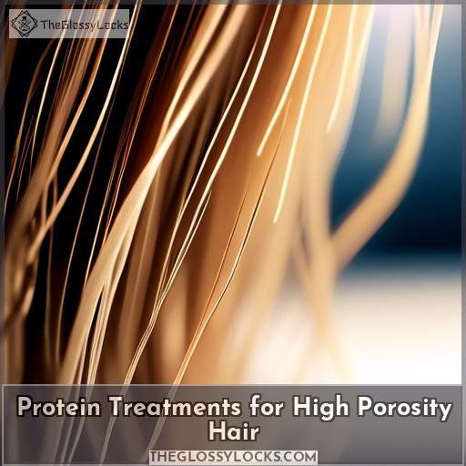 Protein Treatments for High Porosity Hair