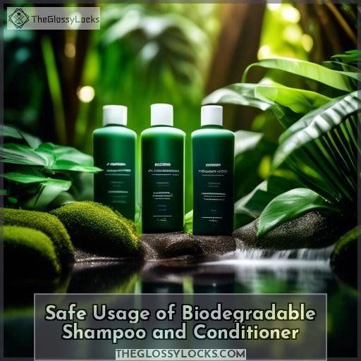 Safe Usage of Biodegradable Shampoo and Conditioner
