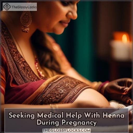 Seeking Medical Help With Henna During Pregnancy