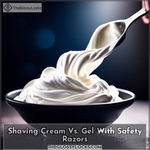 Shaving Cream Vs. Gel With Safety Razors